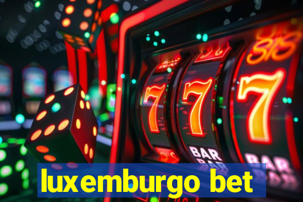 luxemburgo bet