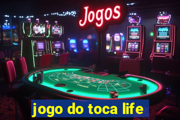 jogo do toca life