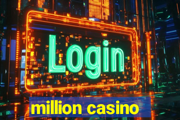 million casino