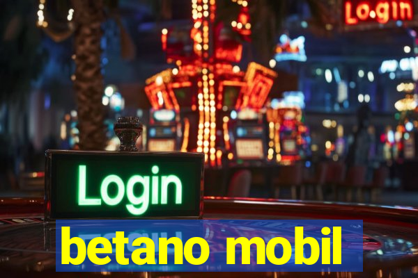 betano mobil