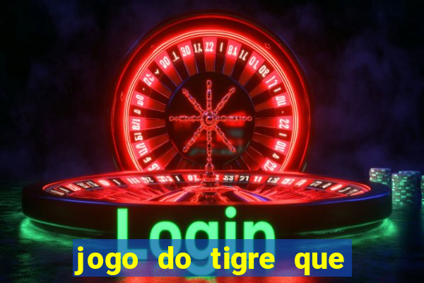 jogo do tigre que paga no cadastro