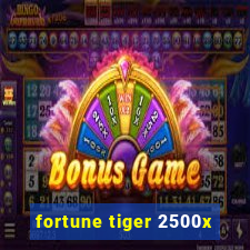 fortune tiger 2500x