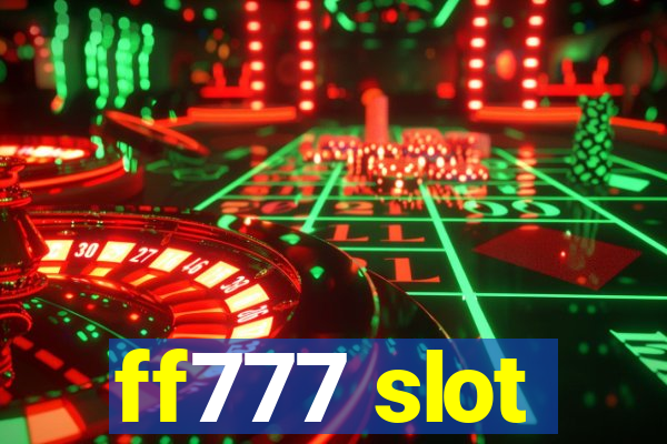 ff777 slot