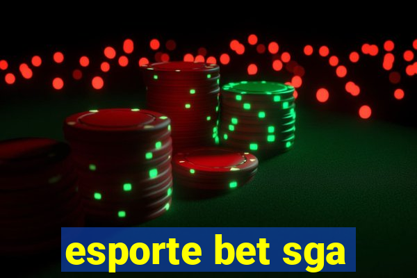 esporte bet sga