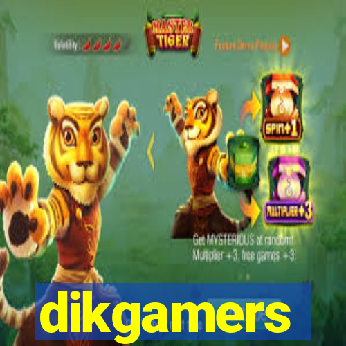 dikgamers