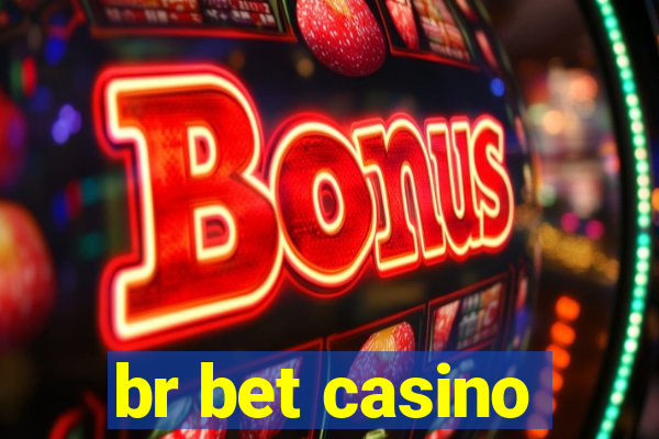 br bet casino