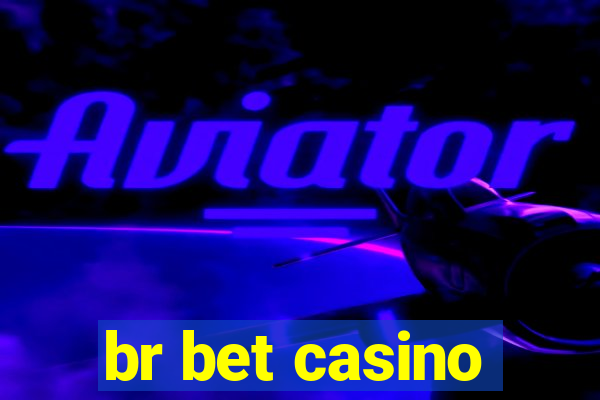 br bet casino