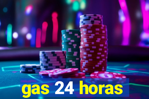 gas 24 horas