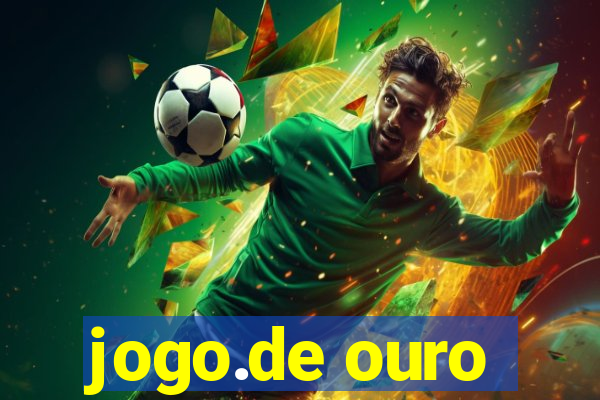 jogo.de ouro