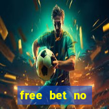 free bet no deposit offers