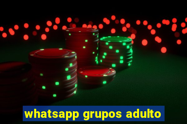 whatsapp grupos adulto