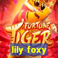 lily foxy