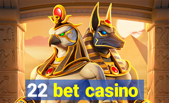 22 bet casino