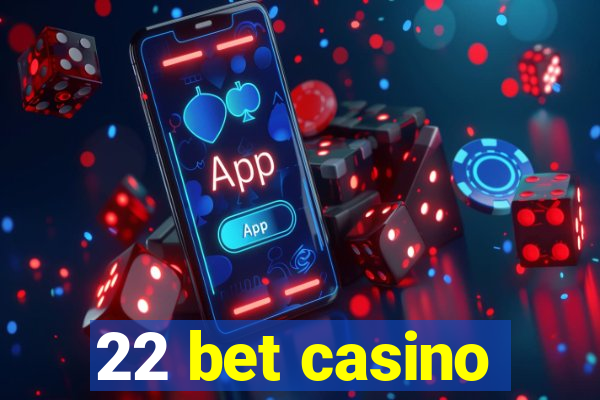 22 bet casino