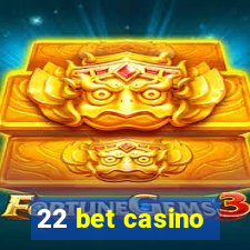 22 bet casino