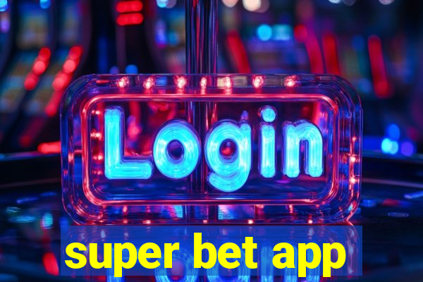 super bet app