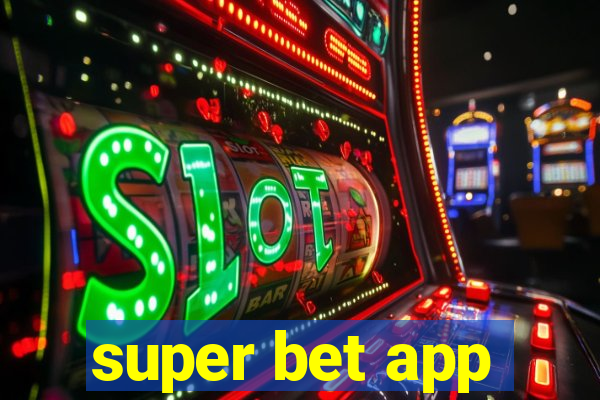 super bet app