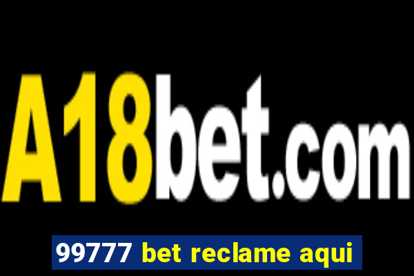 99777 bet reclame aqui