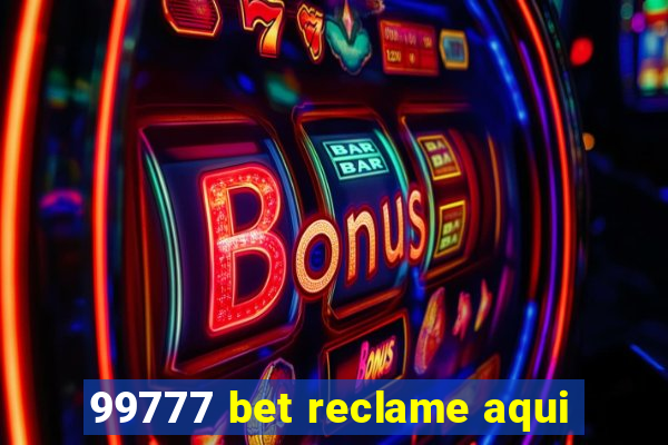 99777 bet reclame aqui