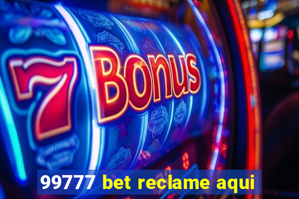 99777 bet reclame aqui