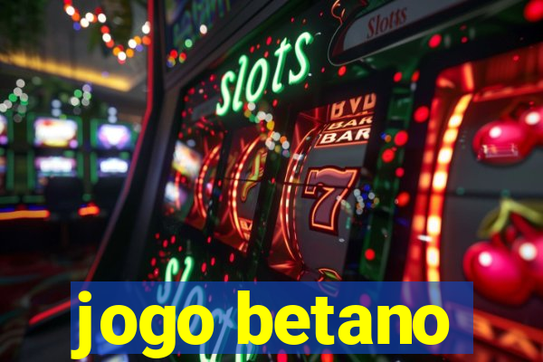 jogo betano