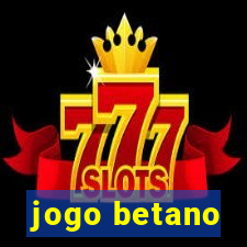 jogo betano