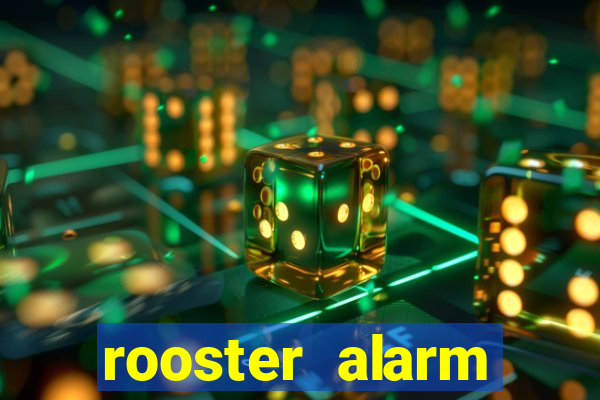 rooster alarm motorola download