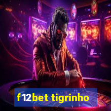 f12bet tigrinho