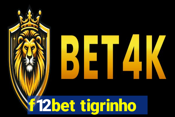 f12bet tigrinho