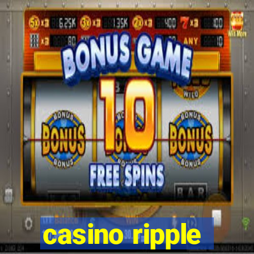 casino ripple