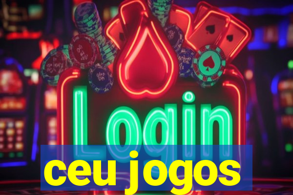 ceu jogos