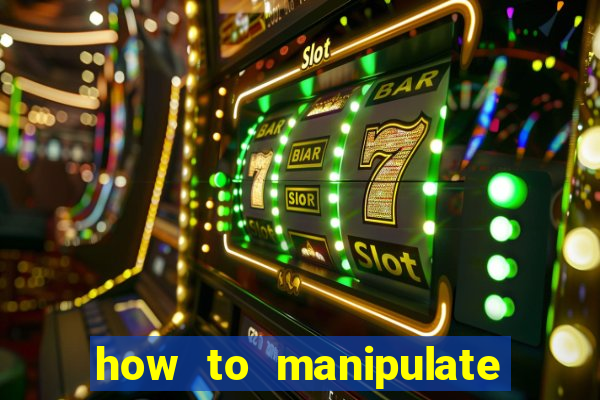 how to manipulate a slot machine