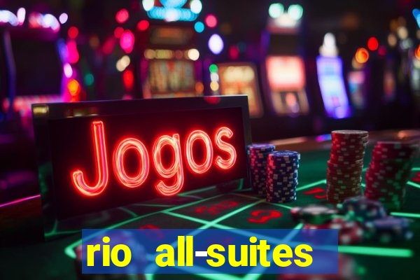 rio all-suites hotel & casino las vegas