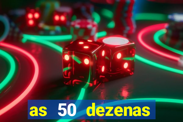 as 50 dezenas melhores de 20 pontos