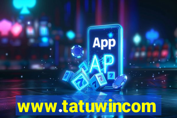 www.tatuwincom