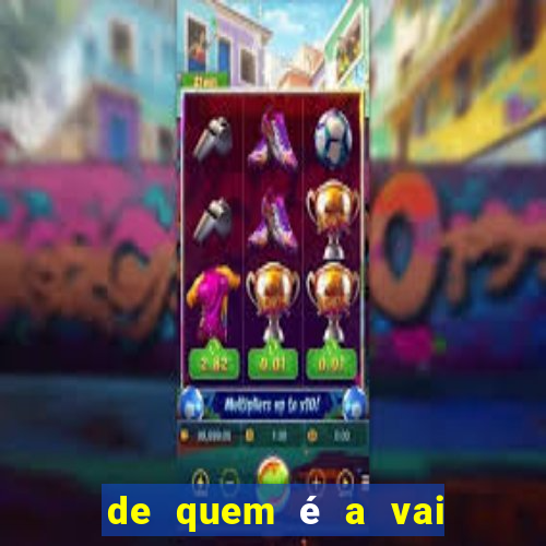 de quem é a vai de bet