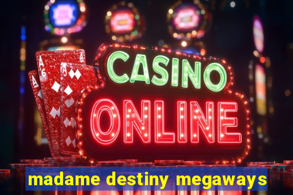 madame destiny megaways