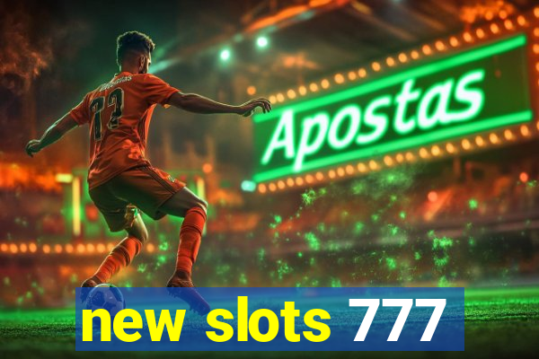 new slots 777