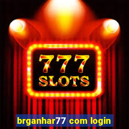 brganhar77 com login