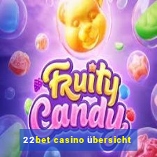 22bet casino übersicht