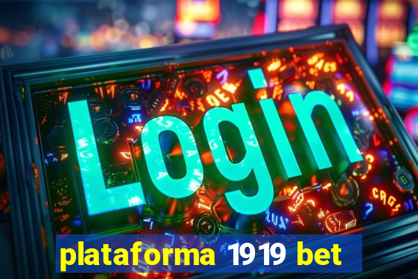 plataforma 1919 bet