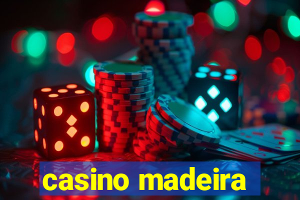 casino madeira