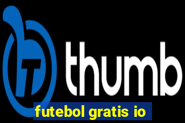 futebol gratis io