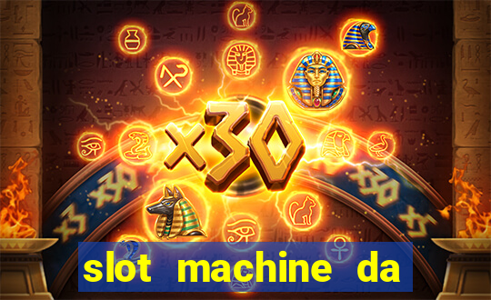 slot machine da giocare gratis