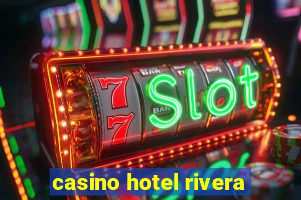 casino hotel rivera