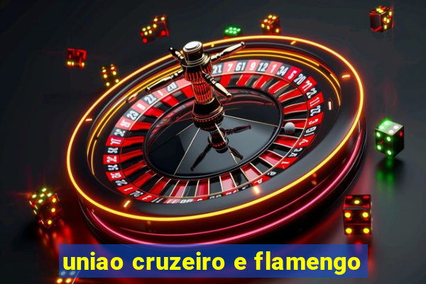 uniao cruzeiro e flamengo