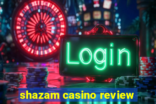 shazam casino review