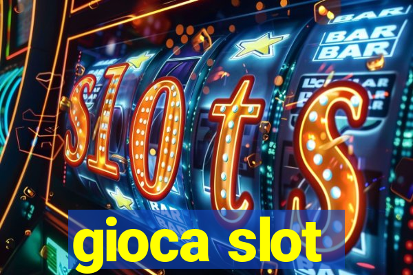 gioca slot