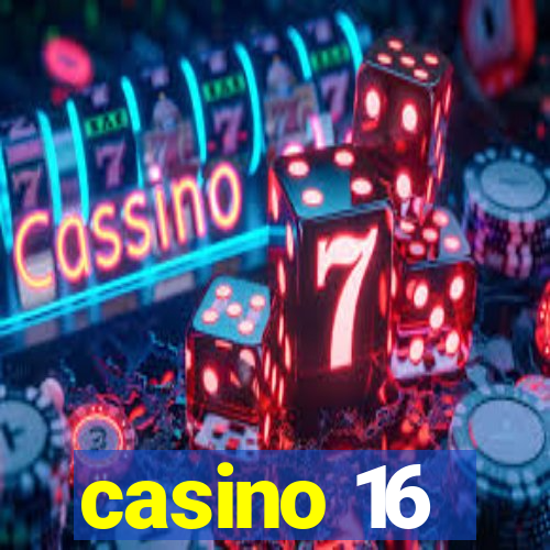 casino 16