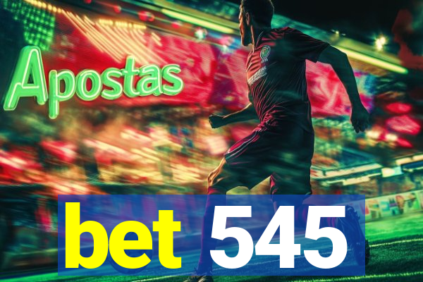 bet 545